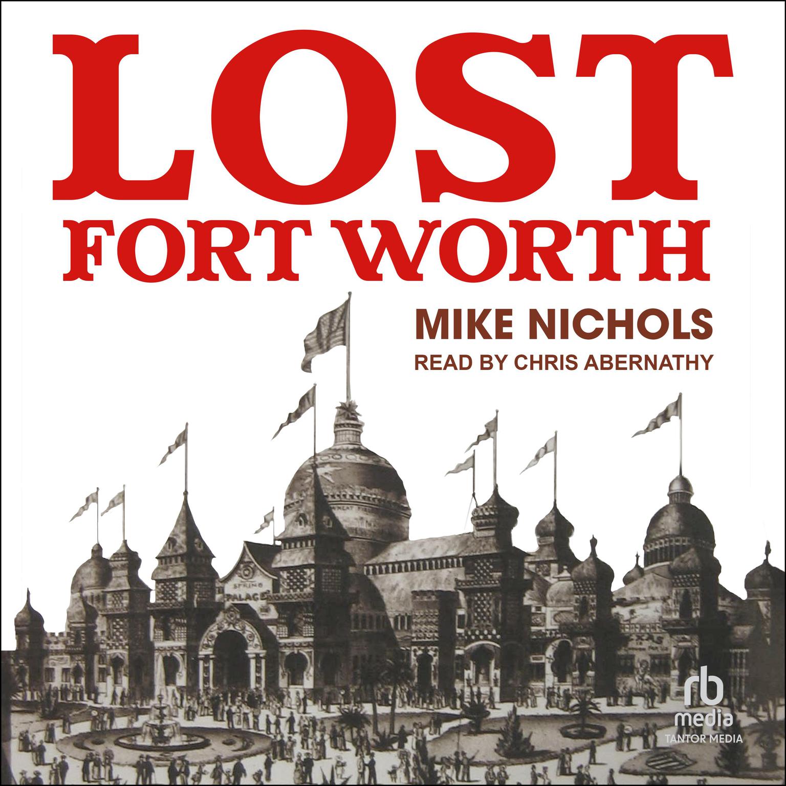 Lost Fort Worth Audiobook, by Mike Nichols