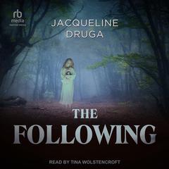 The Following Audiobook, by Jacqueline Druga