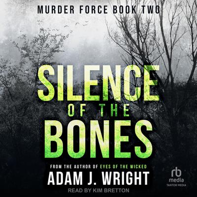 Silence of the Bones Audiobook, by Adam J. Wright