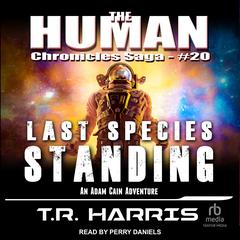 Last Species Standing Audiobook, by T. R. Harris