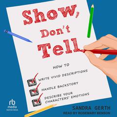 Show, Don't Tell Audiobook, by Sandra Gerth
