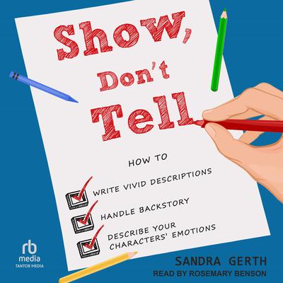Show, Dont Tell Audiobook, by Sandra Gerth