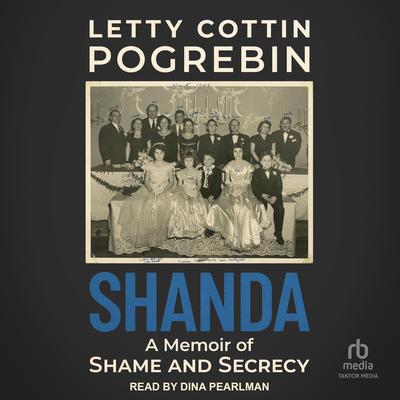 Shanda: A Memoir of Shame and Secrecy Audiobook, by Letty Cottin Pogrebin