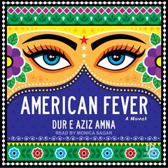 American Fever: A Novel Audiobook, by Dur e Aziz Amna