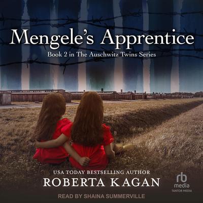 Mengeles Apprentice Audiobook, by Roberta Kagan