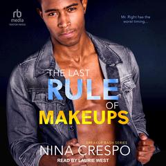 The Last Rules of Makeups Audiobook, by Nina Crespo