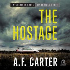 The Hostage Audiobook, by A. F. Carter