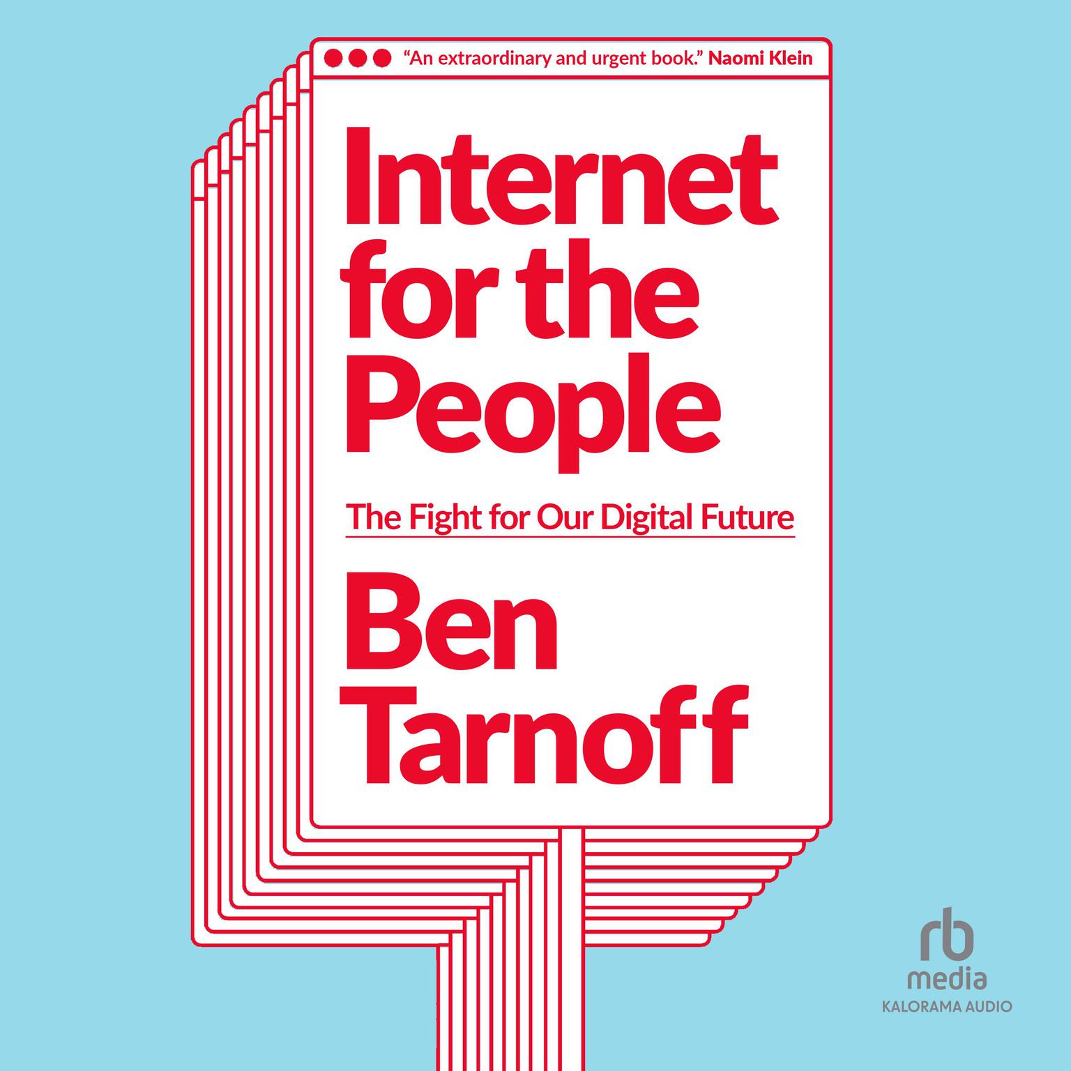 Internet for the People: The Fight for Our Digital Future Audiobook, by Ben Tarnoff