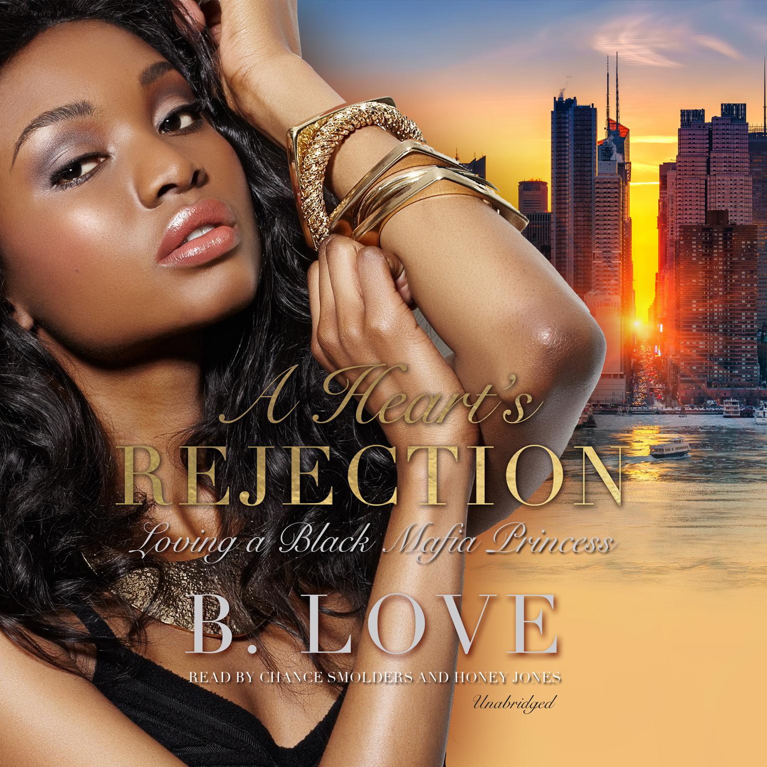 A Hearts Rejection: Loving a Black Mafia Princess Audiobook, by B. Love
