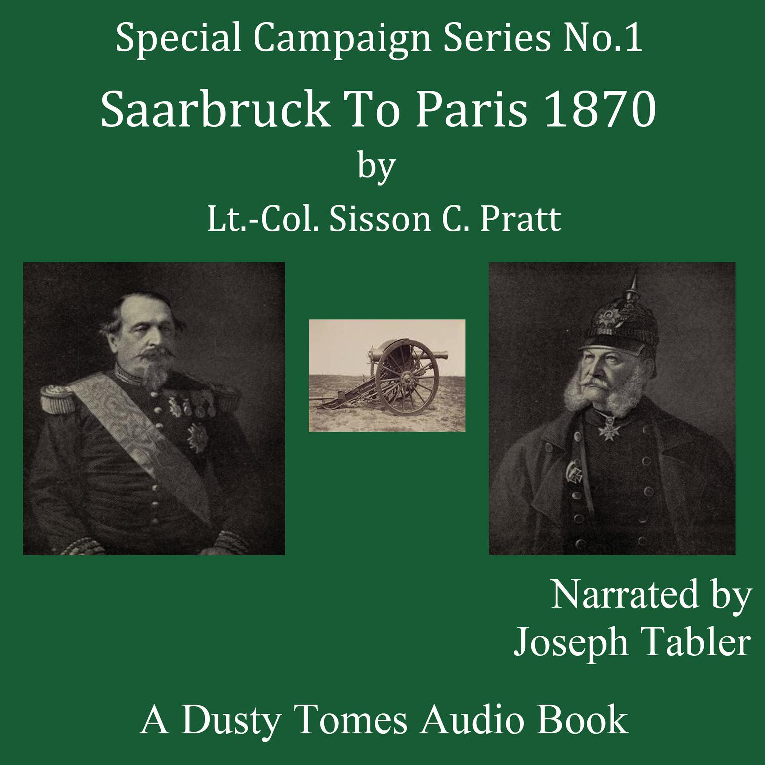 Saarbrück to Paris, 1870: A Strategical Sketch Audiobook, by Sisson C. Pratt