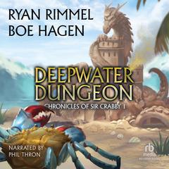 Deepwater Dungeon: A LitRPG Adventure Audiobook, by Boe Hagen