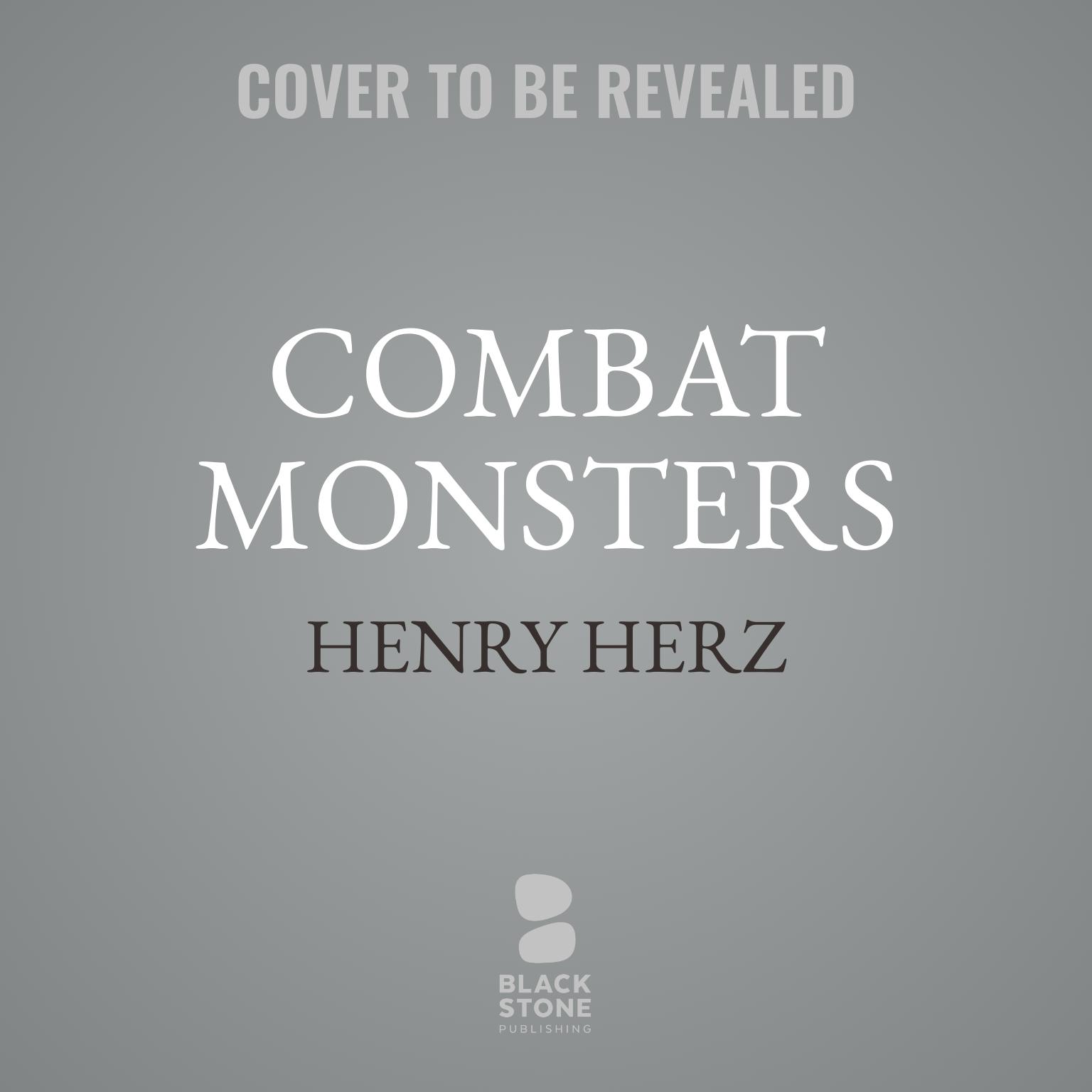 Combat Monsters: Untold Tales of World War II  Audiobook, by Henry Herz
