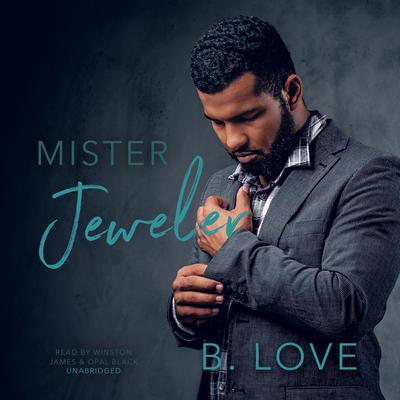 Mister Jeweler Audiobook, by B. Love