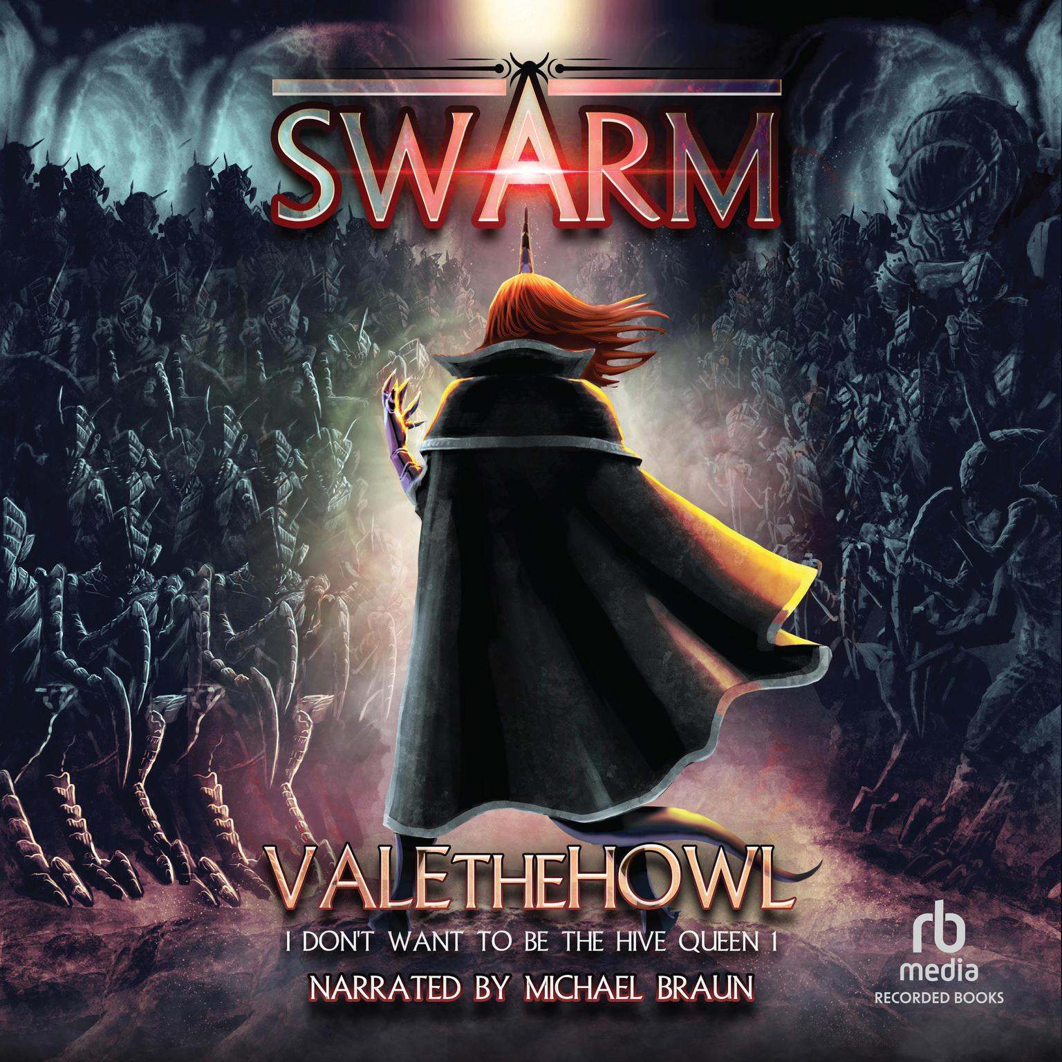 Swarm: An Army Building LitRPG/LitRTS Series Audiobook, by ValetheHowl 