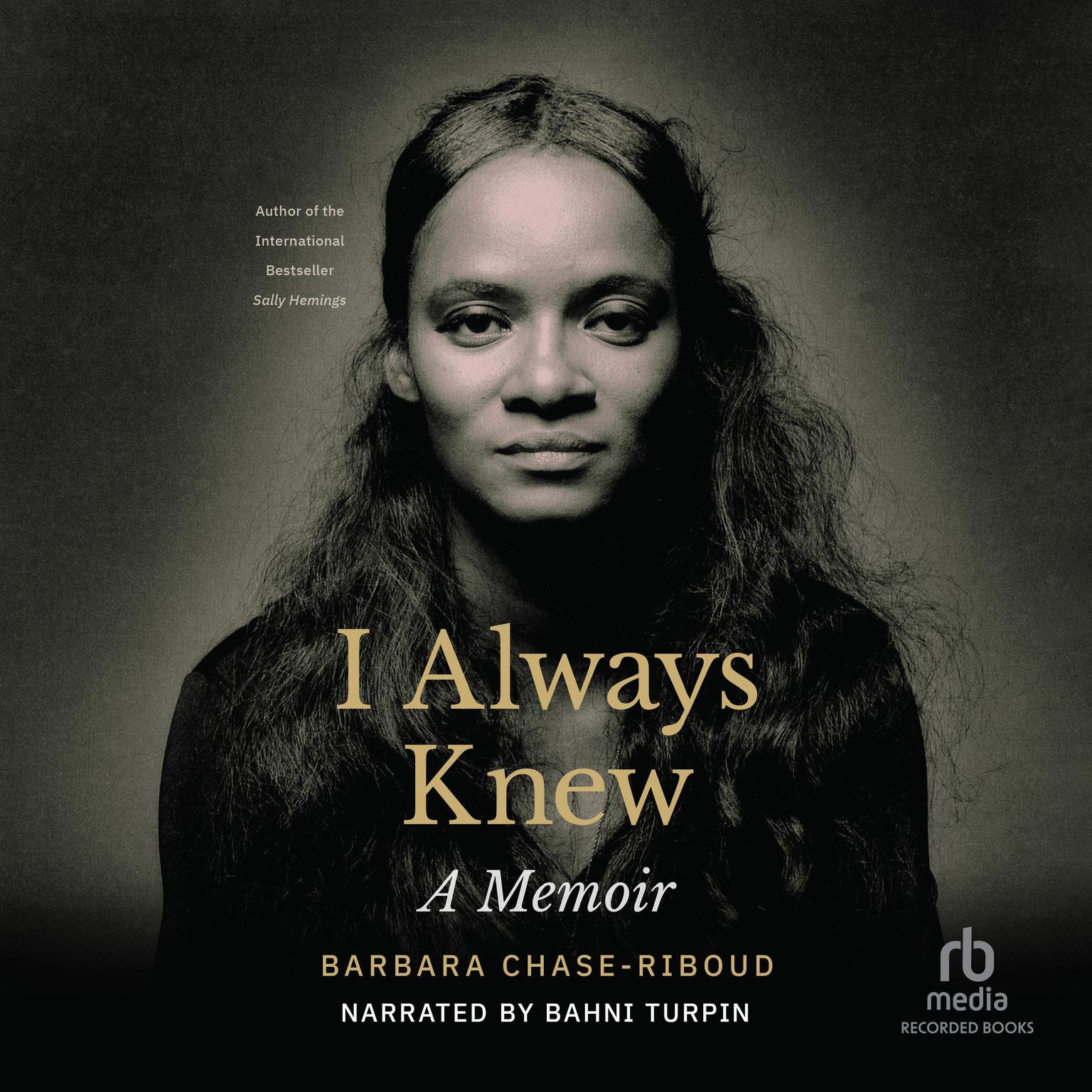 I Always Knew: A Memoir Audiobook, by Barbara Chase-Riboud