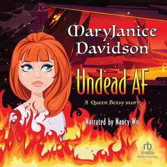 Undead AF: A Queen Betsy Story Audiobook, by MaryJanice Davidson