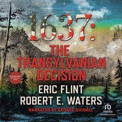 1637: The Transylvanian Decision Audiobook, by 
