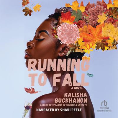 Running to Fall Audiobook, by Kalisha Buckhanon