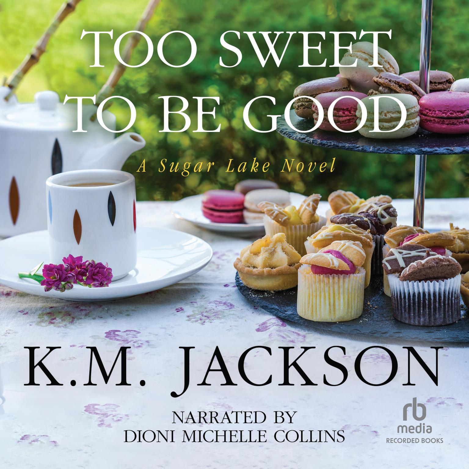 Too Sweet to Be Good Audiobook, by K.M. Jackson