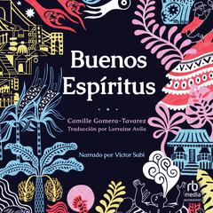 Buenos espíritus (High Spirits) Audiobook, by Camille Gomera-Tavarez