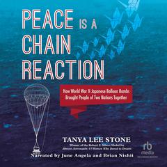 Peace Is a Chain Reaction Audiobook, by Tanya Lee Stone