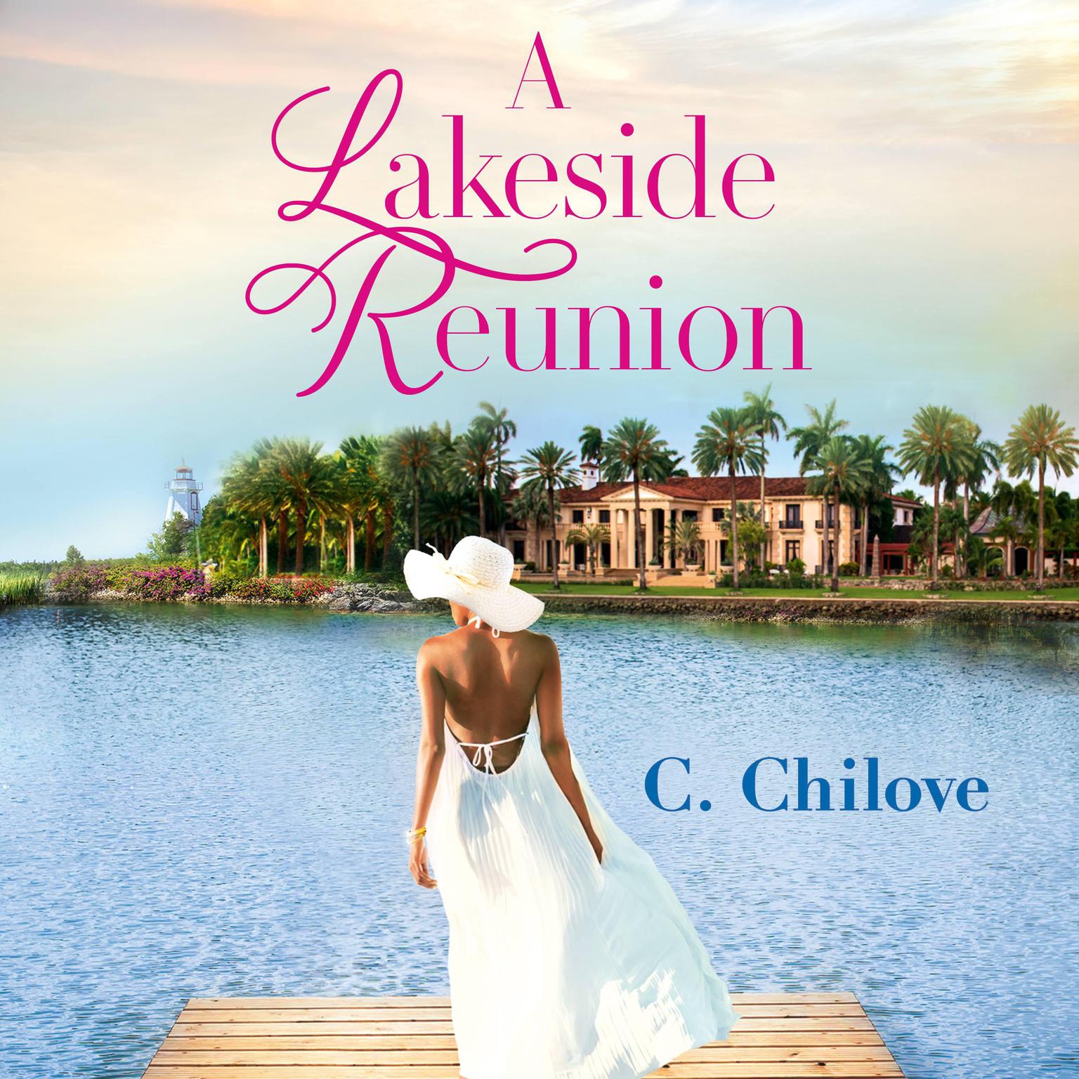 A Lakeside Reunion Audiobook, by C. Chilove