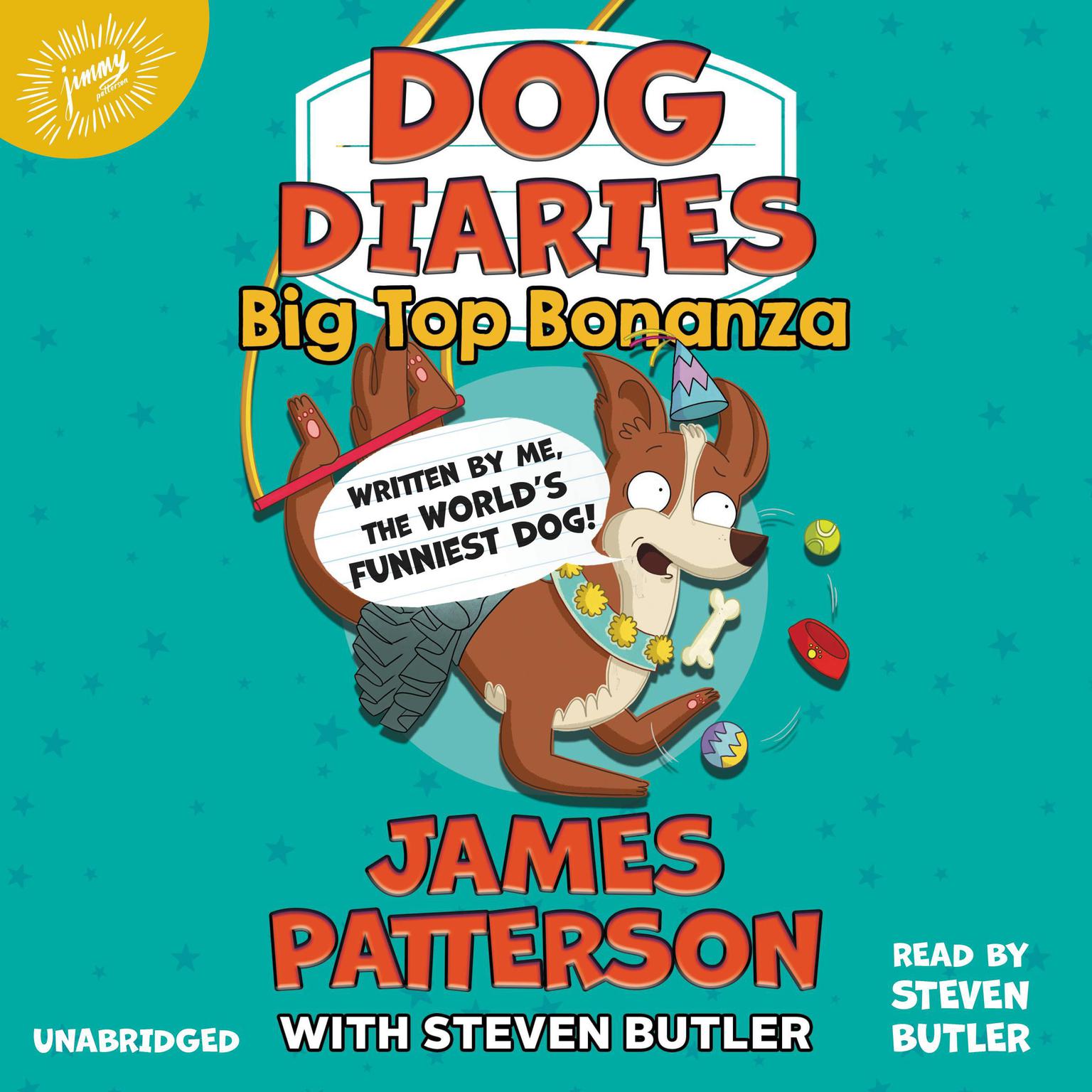 Dog Diaries: Big Top Bonanza Audiobook, by James Patterson