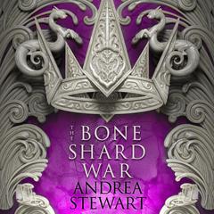 The Bone Shard War Audiobook, by Andrea Stewart