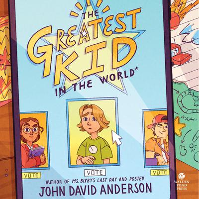 The Greatest Kid in the World Audiobook, by John David Anderson