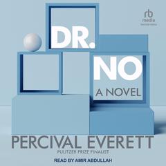Dr. No: A Novel Audiobook, by Percival Everett
