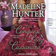 The Conquest of Lady Cassandra Audiobook, by Madeline Hunter