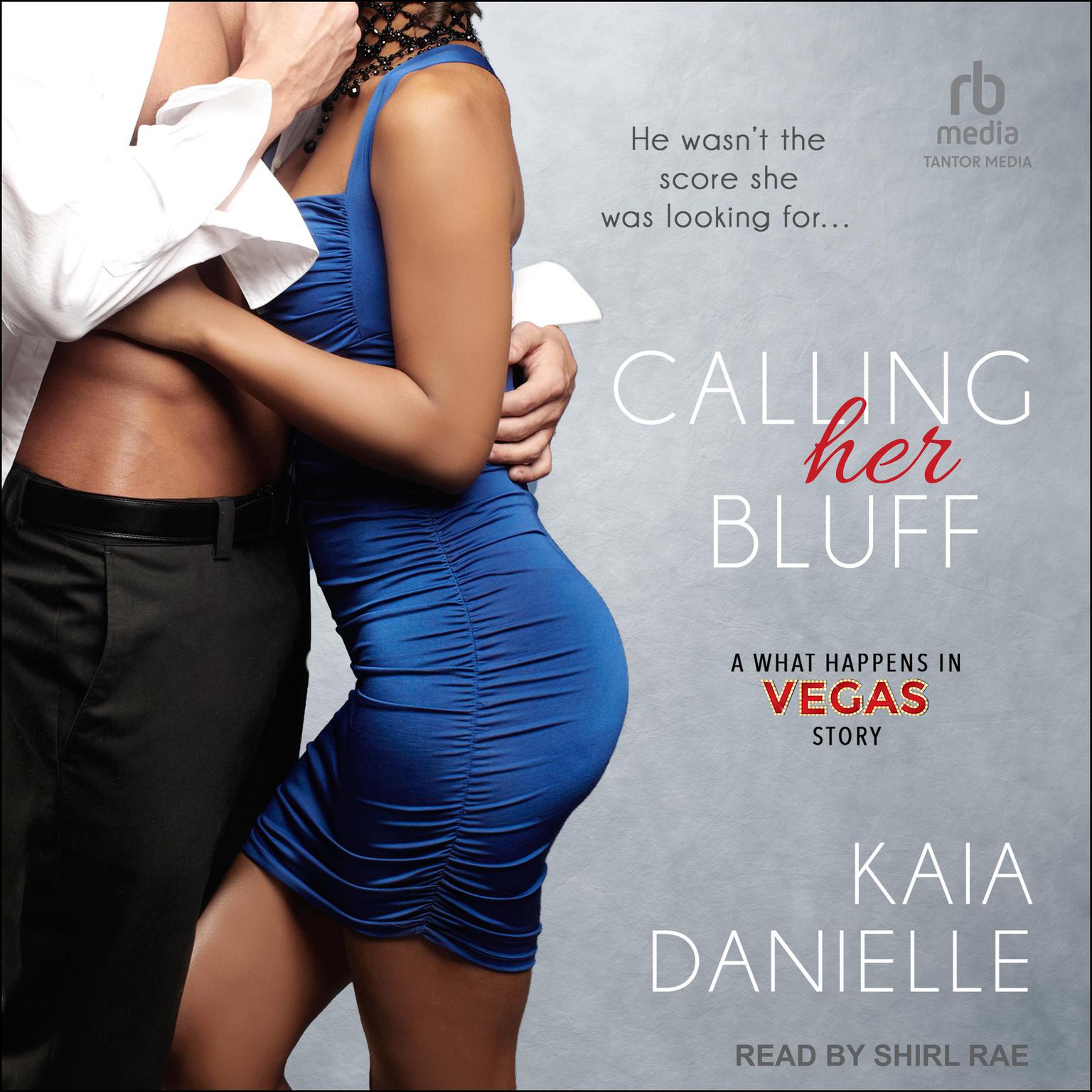 Calling Her Bluff Audiobook, by Kaia Danielle