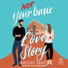 (not) Your Basic Love Story Audiobook, by Lindsay Maple