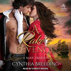 A Rake’s Revenge Audiobook, by Cynthia Breeding