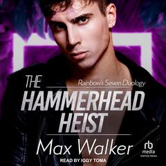 The Hammerhead Heist Audiobook, by Max Walker