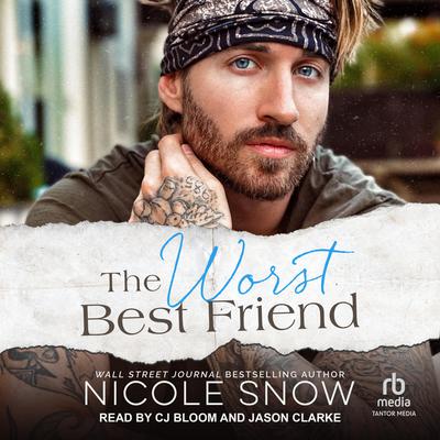The Worst Best Friend Audiobook, by Nicole Snow