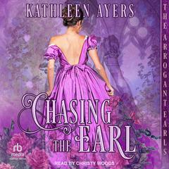 Chasing The Earl Audiobook, by Kathleen Ayers