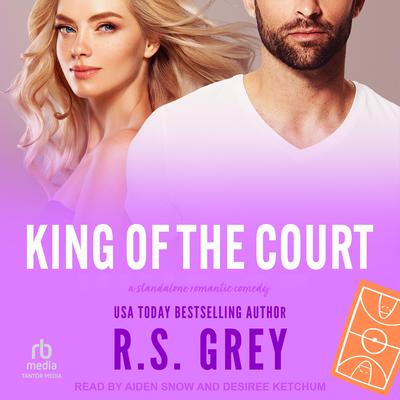 King of the Court Audiobook, by R. S. Grey