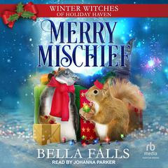 Merry Mischief Audiobook, by Bella Falls