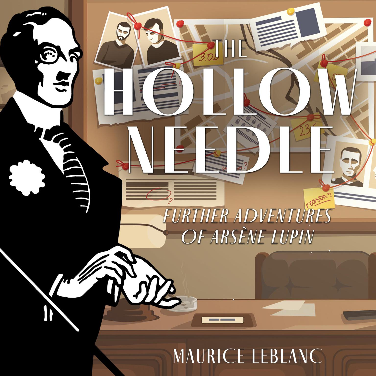 The Hollow Needle: Further Adventures of Arsène Lupin Audiobook, by Maurice Leblanc