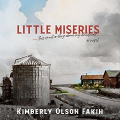 Little Miseries: This Is Not a Story About My Childhood Audiobook, by Kimberly Olson Fakih