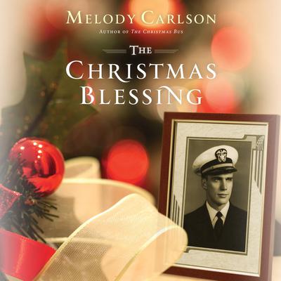 The Christmas Blessing Audiobook, by Melody Carlson