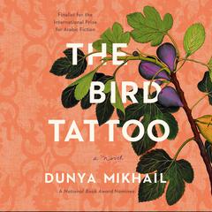 The Bird Tattoo Audiobook, by Dunya Mikhail