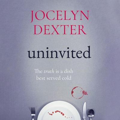 Uninvited Audiobook, by Jocelyn Dexter
