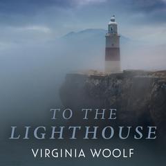 To the Lighthouse Audiobook, by Virginia Woolf