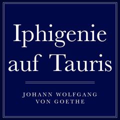 Iphigenie auf Tauris Audiobook, by Johann Wolfgang von Goethe