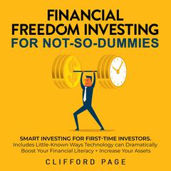 Financial Freedom Investing for not-so-Dummies Audiobook, by 