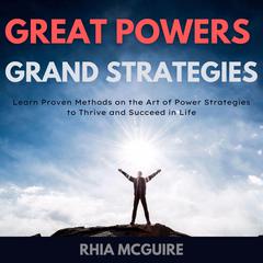 Great Powers, Grand Strategies Audiobook, by Rhia Mcguire