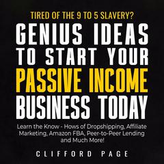 Genius Ideas to Start Your Passive Income Business Today Audiobook, by Clifford Page