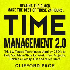 Time Management 2.0: Beating the Clock Audiobook, by Clifford Page
